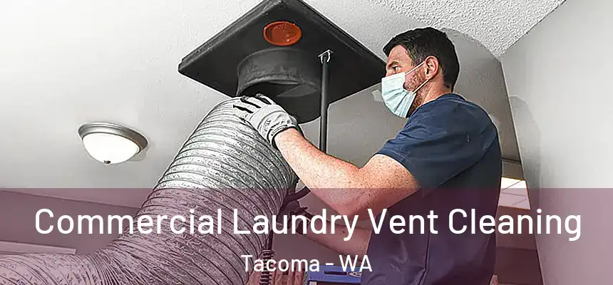  Commercial Laundry Vent Cleaning Tacoma - WA
