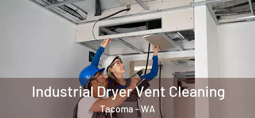  Industrial Dryer Vent Cleaning Tacoma - WA