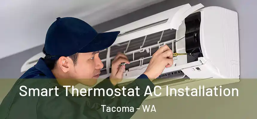  Smart Thermostat AC Installation Tacoma - WA
